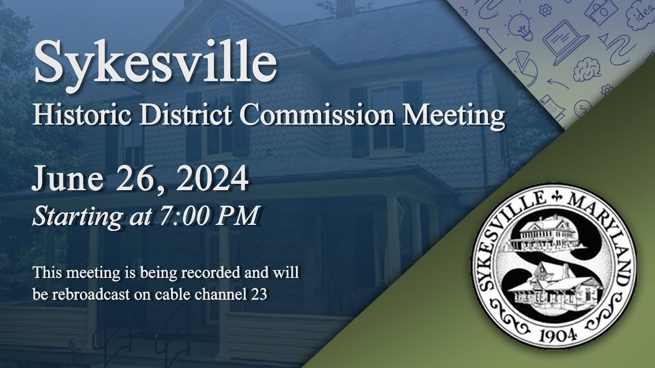 Sykesville Historic District Commission Meeting 6-26-2024