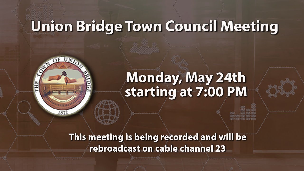 Union Bridge Town Council Meeting 5-24-2021