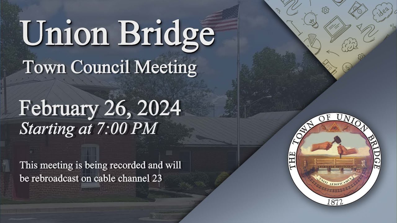 Union Bridge Town Council Meeting 2-26-2024