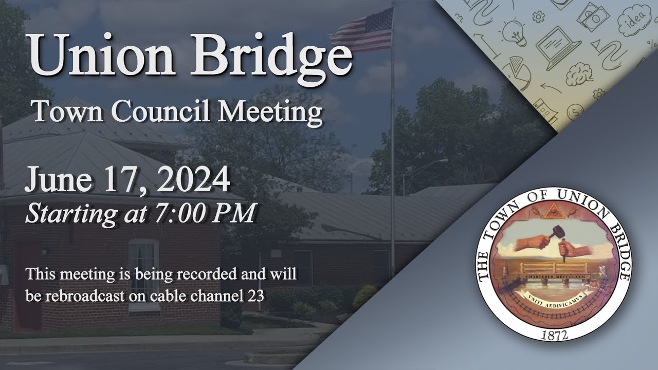 Union Bridge Town Council Meeting 6/17/2024