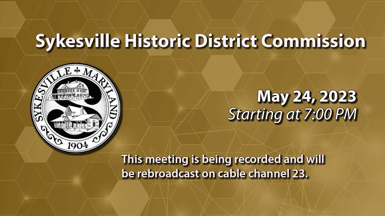 Sykesville Historic District Commission Meeting 5-24-2023