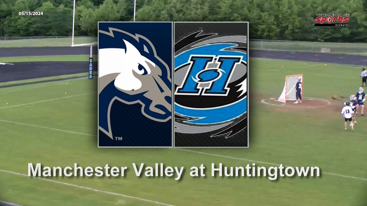 Man Valley Vs. Huntingtown Boys Lacrosse 5/15/24