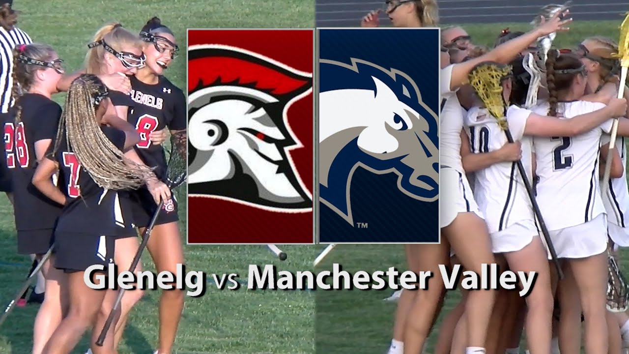 Glenelg At Manchester Valley Girls Lacrosse 5/15/23