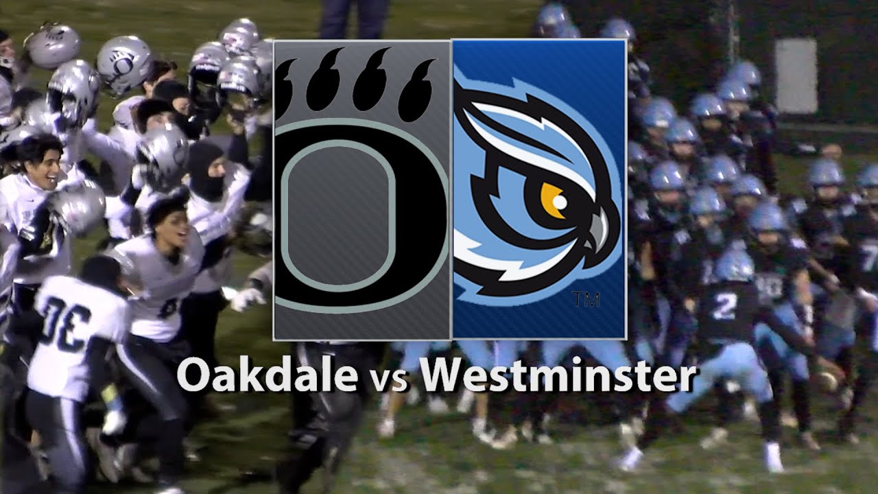 Oakdale At Westminster Football Playoffs 11-18-2022