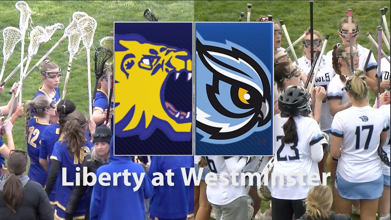 Liberty At Westminster Girls Lacrosse 3/26/24