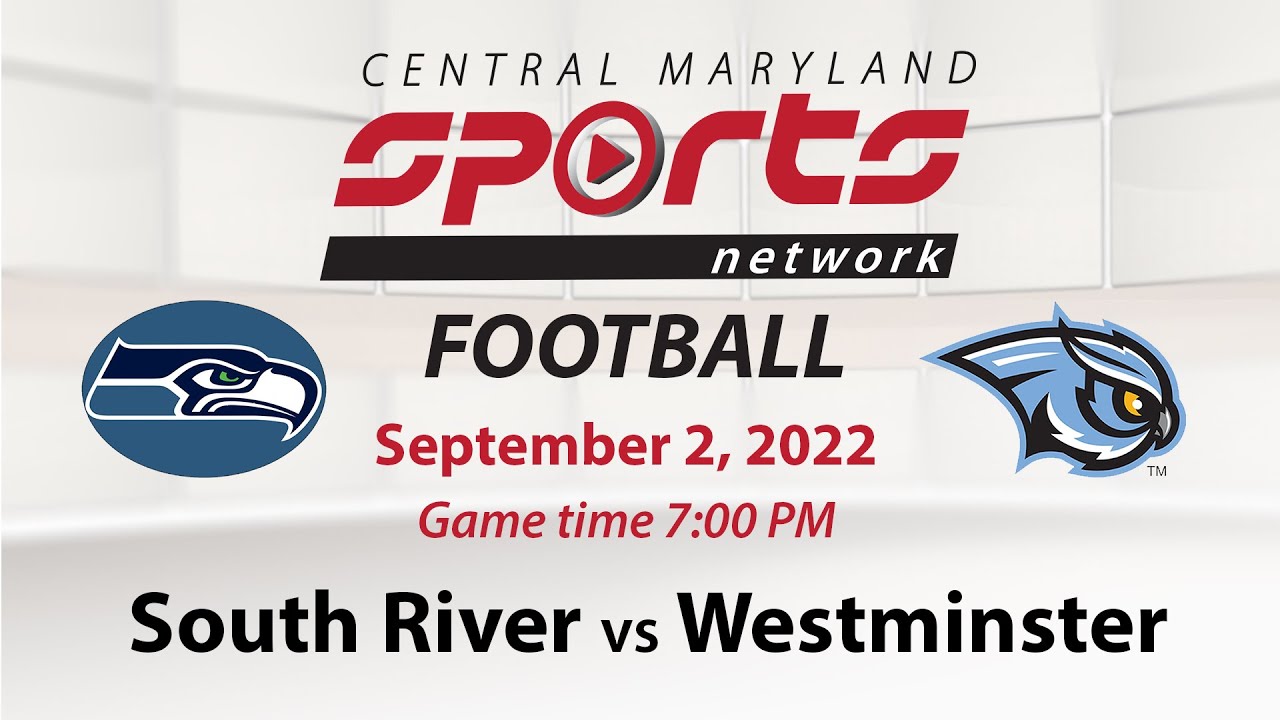 South River At Westminster Football Full Game 9/2/2022