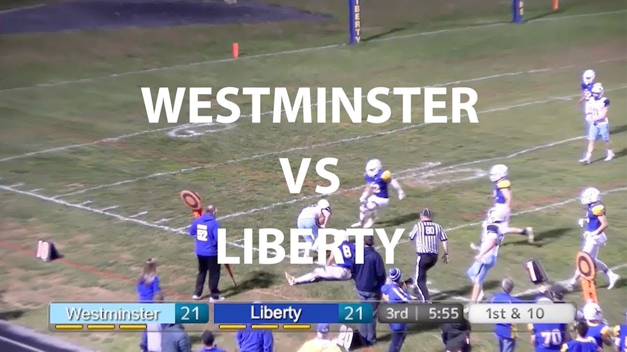 Westminster Vs. Liberty Football 10-25-19