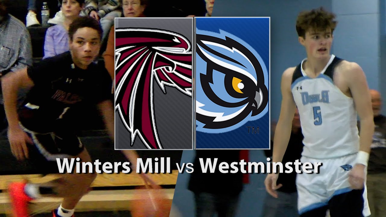 Winters Mill At Westminster Boys Basketball 2/9/23