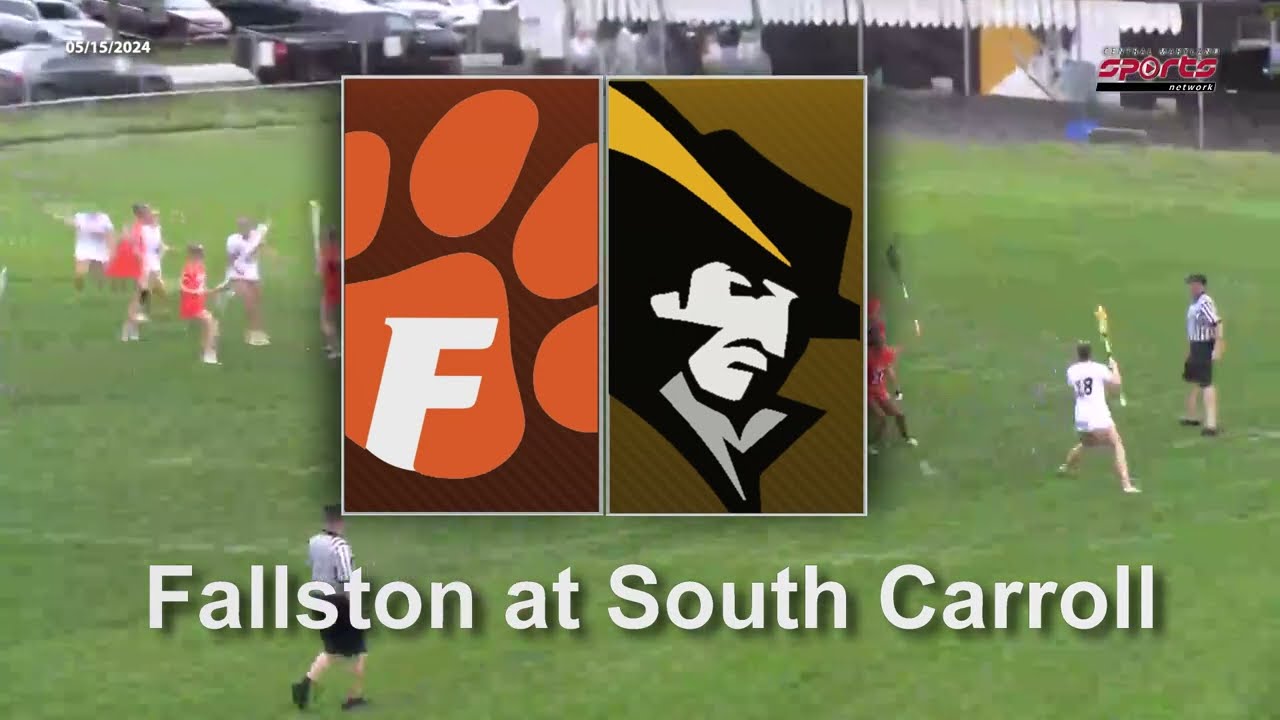 Fallston Vs. South Carroll Girls Lacrosse 5/15/24
