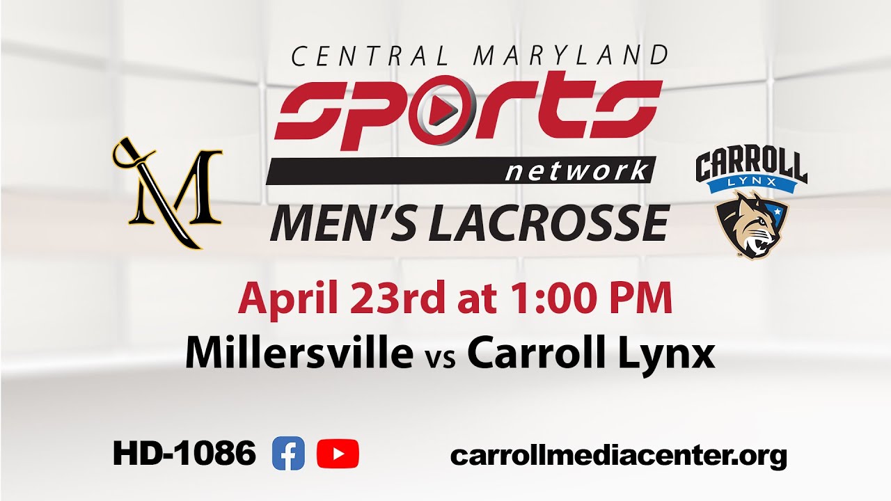 Millersville Vs Carroll Lynx Men's Lacrosse 4/23/2022