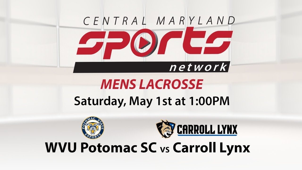 WVU Potomac Vs Carroll Lynx Mens Lacrosse 5-1-2021