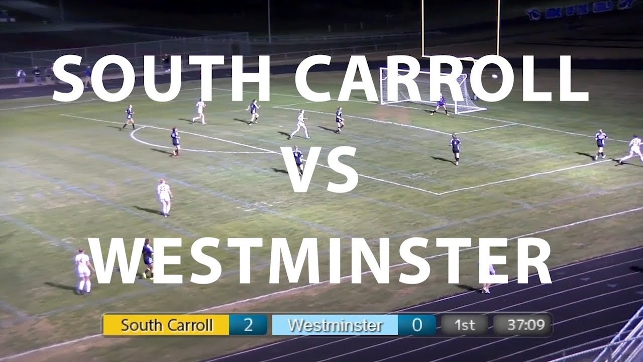 South Carroll Vs Westminster Girls Soccer 10-15-19