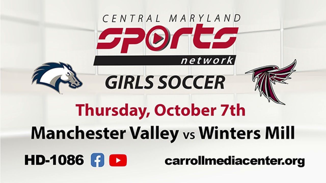Manchester Valley Vs Winters Mill Girls Soccer 10/7/2021