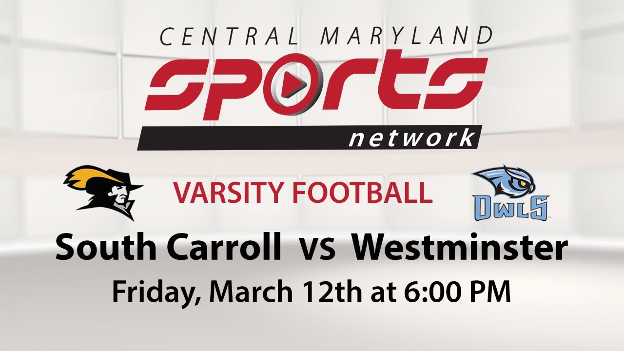 South Carroll Vs. Westminster Football 3-6-2021