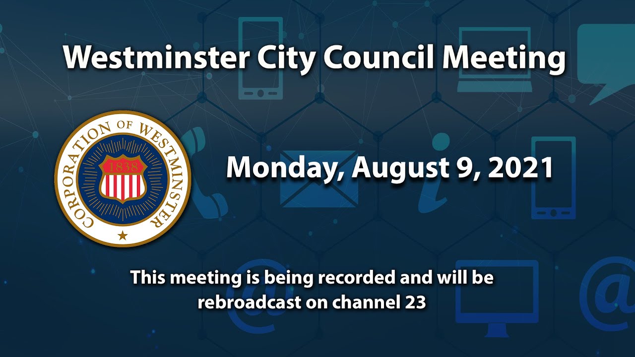 Westminster City Council Meeting 8-9-2021