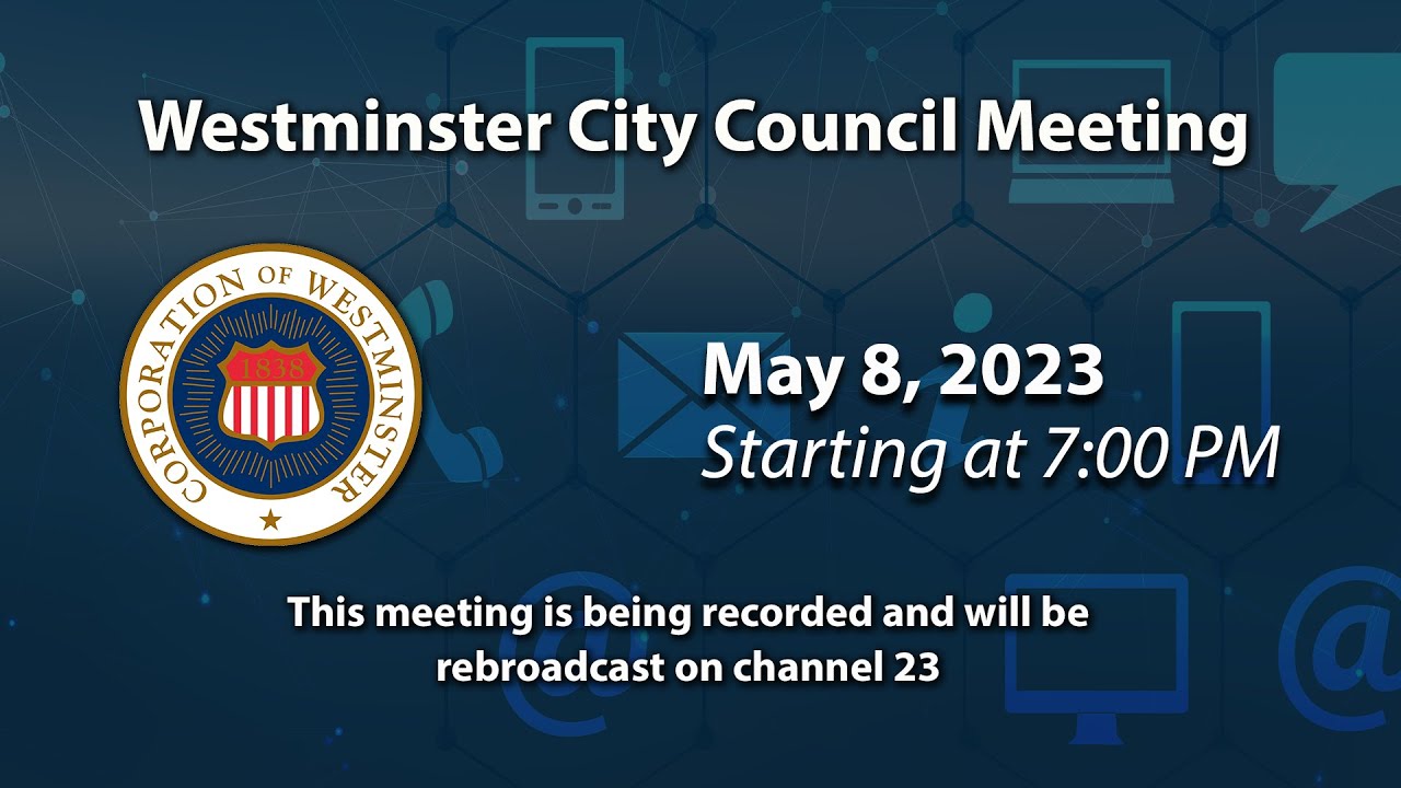 Westminster City Council Meeting 5-8-2023