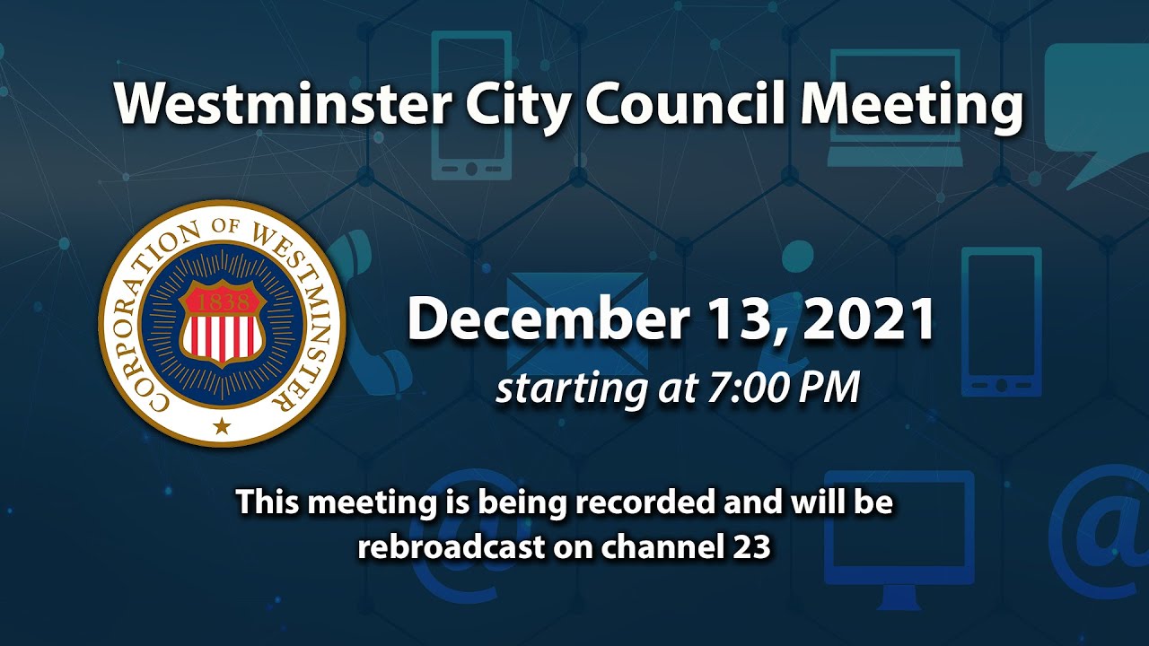 Westminster City Council Meeting 12-13-2021