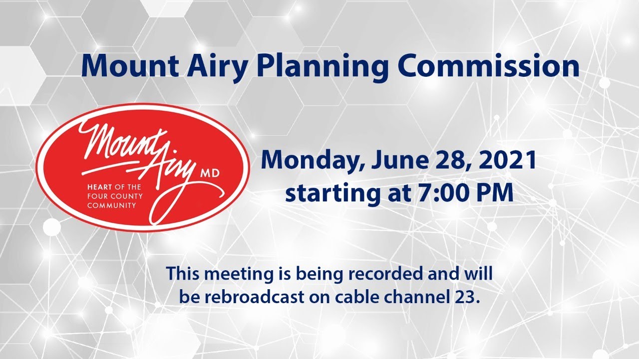Mount Airy Planning Commission Meeting 6-28-2021