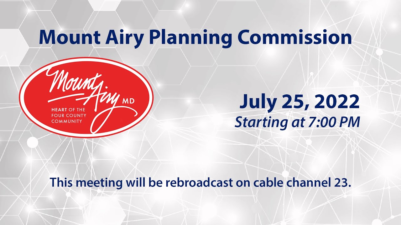 Mount Airy Planning Commission Meeting 7-25-2022