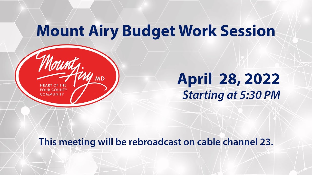 Mount Airy Budget Work Session 4-28-2022