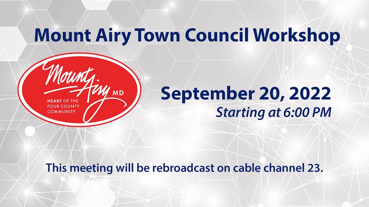 Mount Airy Town Council Meeting Workshop 9-20-2022