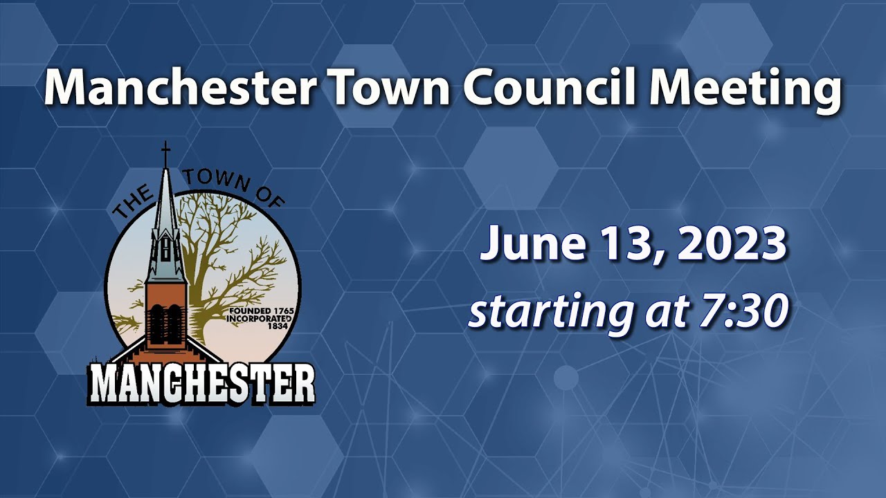 Manchester Town Council Meeting 6-13-2023