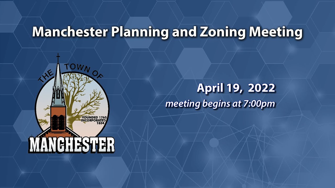 Manchester Planning And Zoning Commission Meeting 4-19-2022