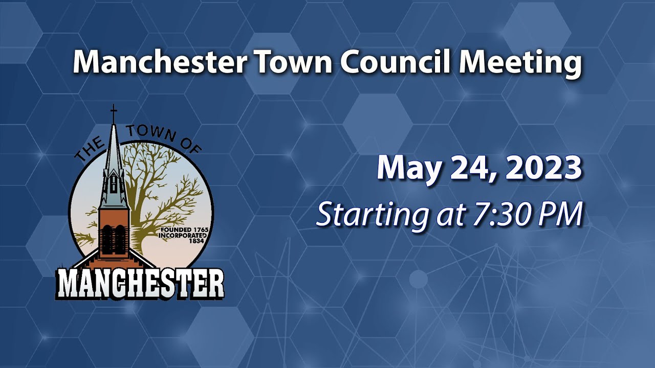 Manchester Town Council Meeting 5-24-2023