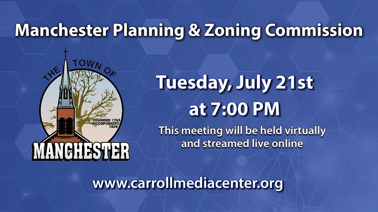 Manchester Planning And Zoning Meeting 7-21-2020