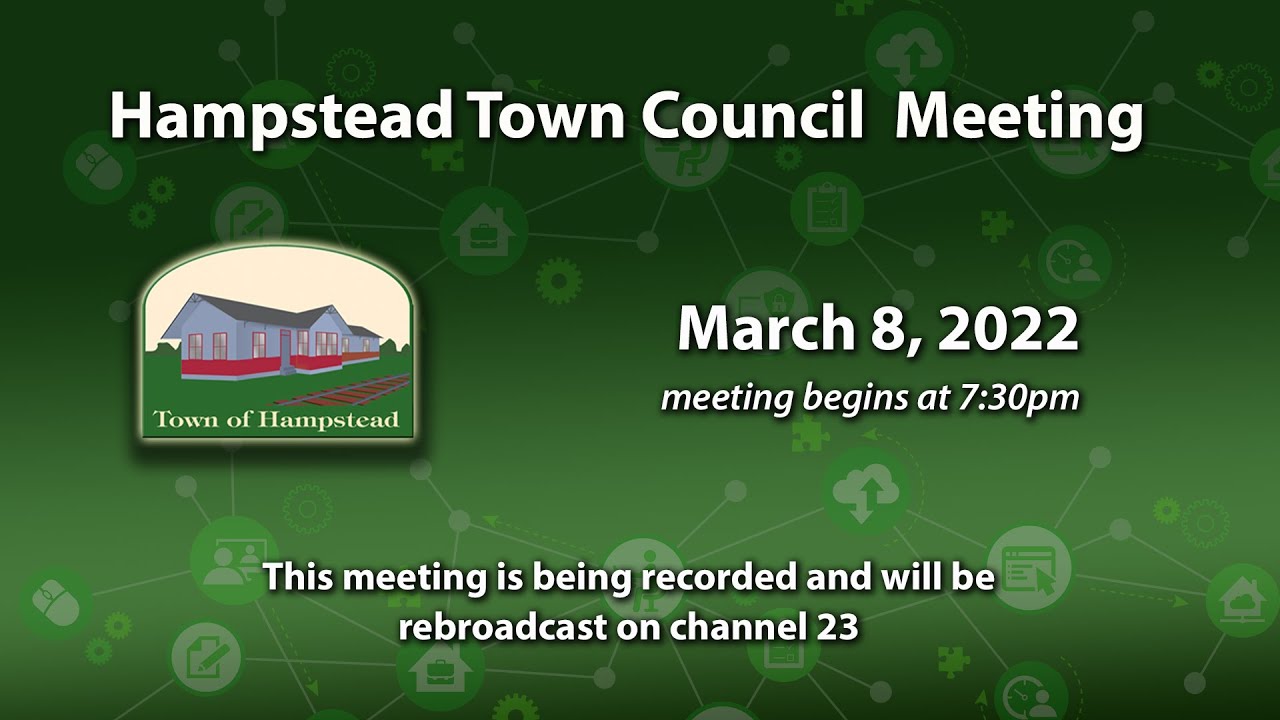 Hampstead Town Council Meeting 3-8-2022