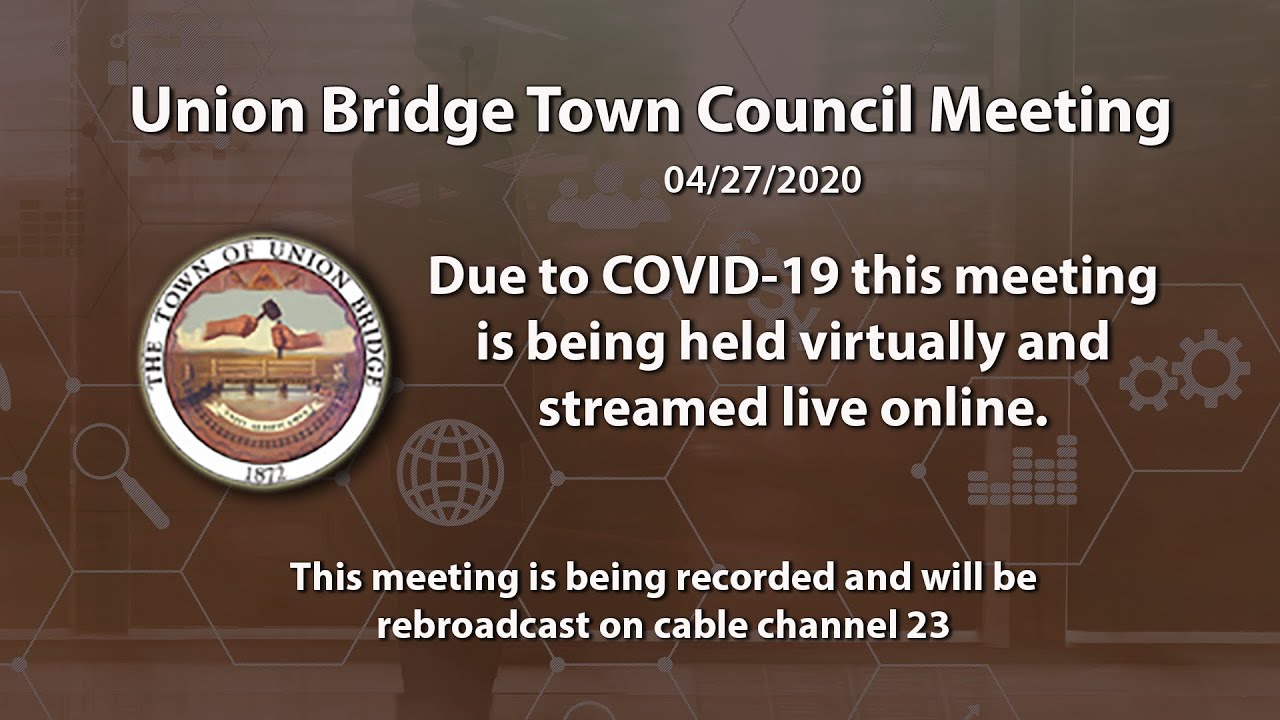 Union Bridge Town Council Meeting 4-27-2020