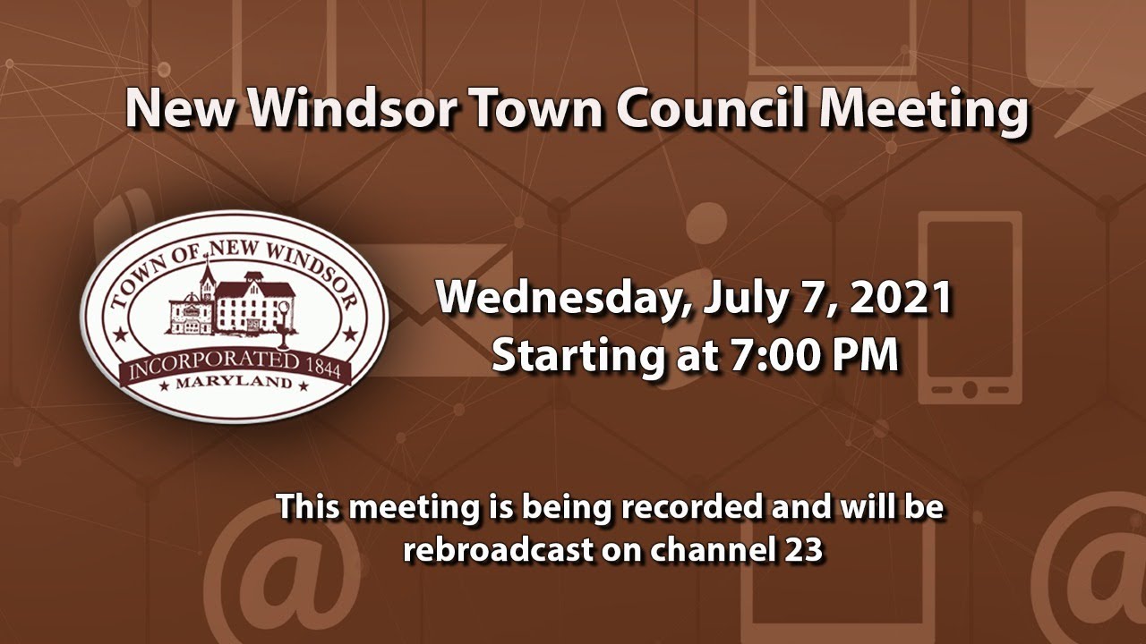 New Windsor Town Council Meeting 7-7-2021