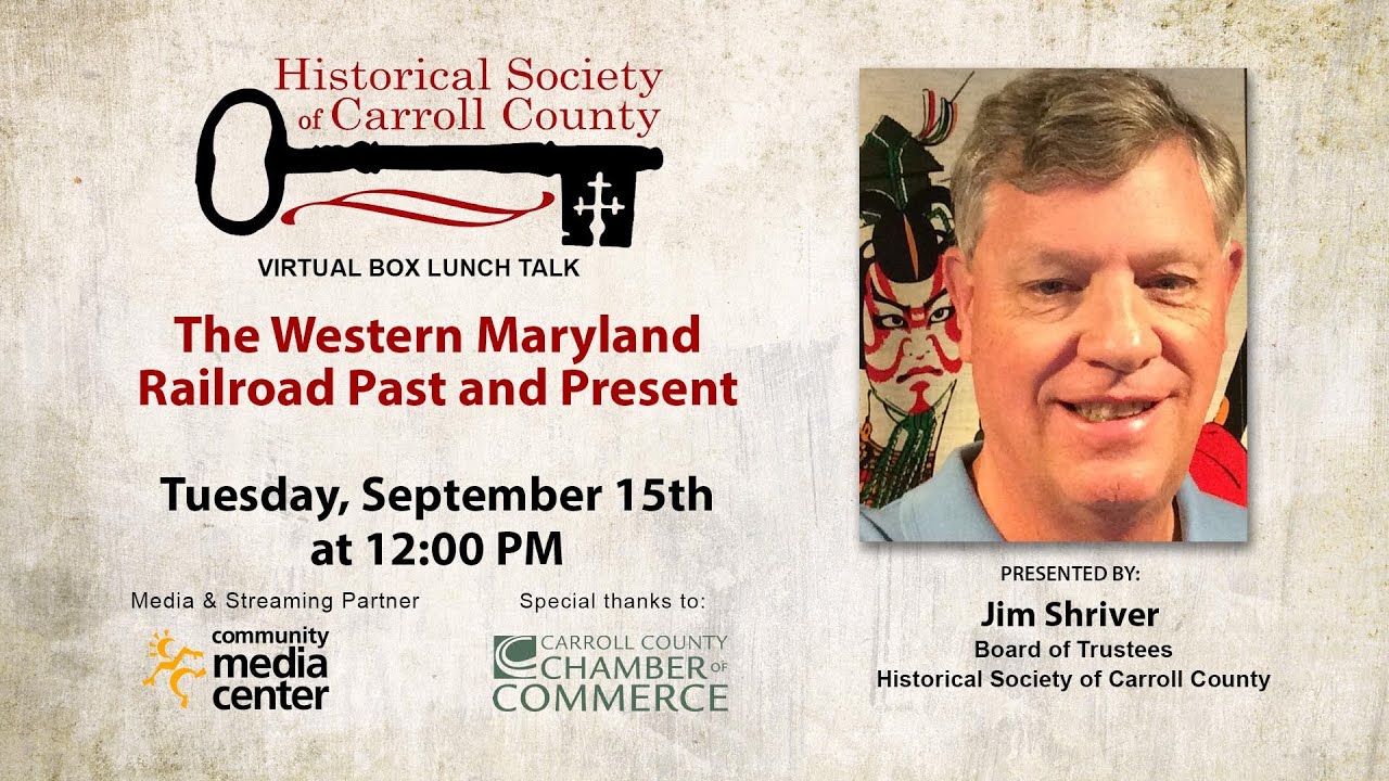 Box Lunch Talk - The Western Maryland Railroad