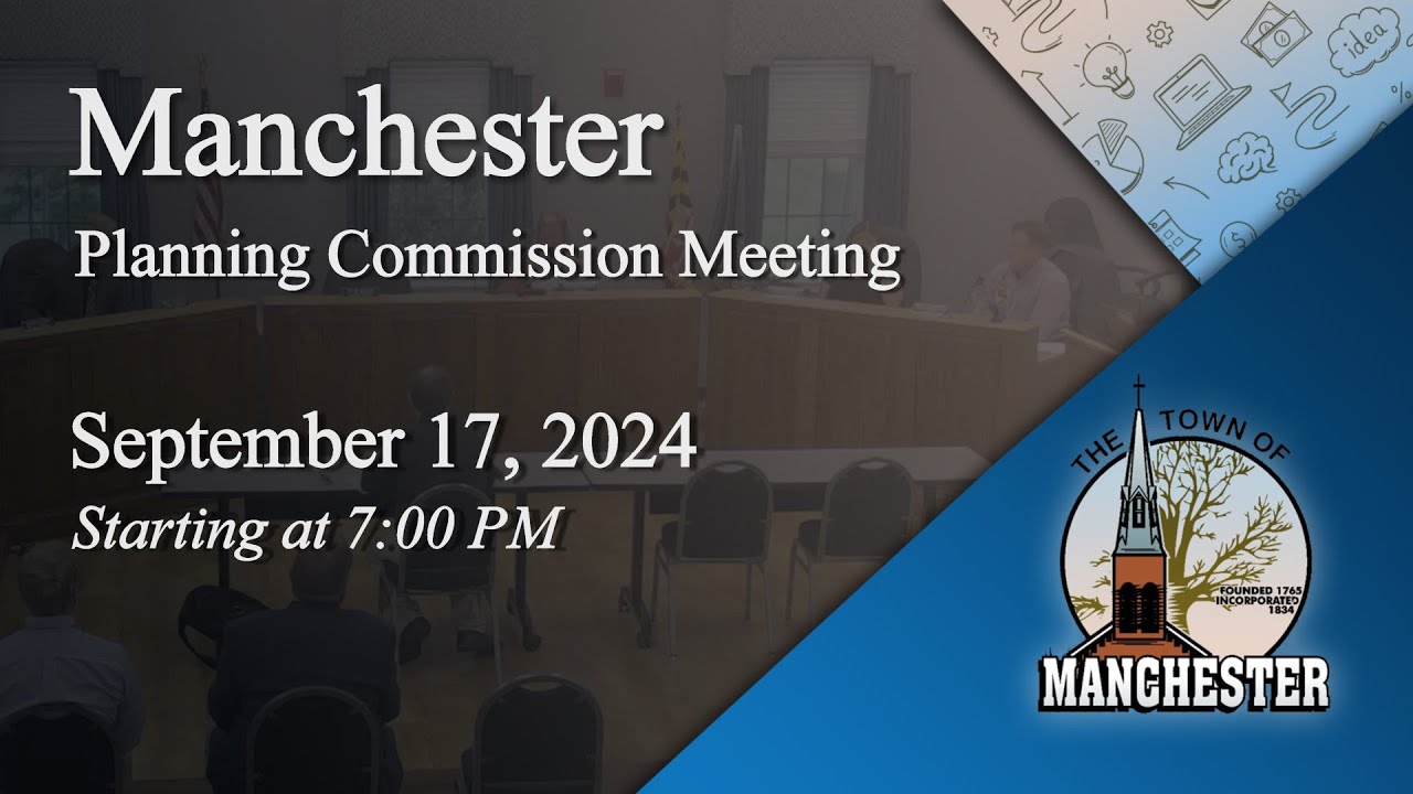 Manchester Planning And Zoning Commission Meeting 9-17-2024