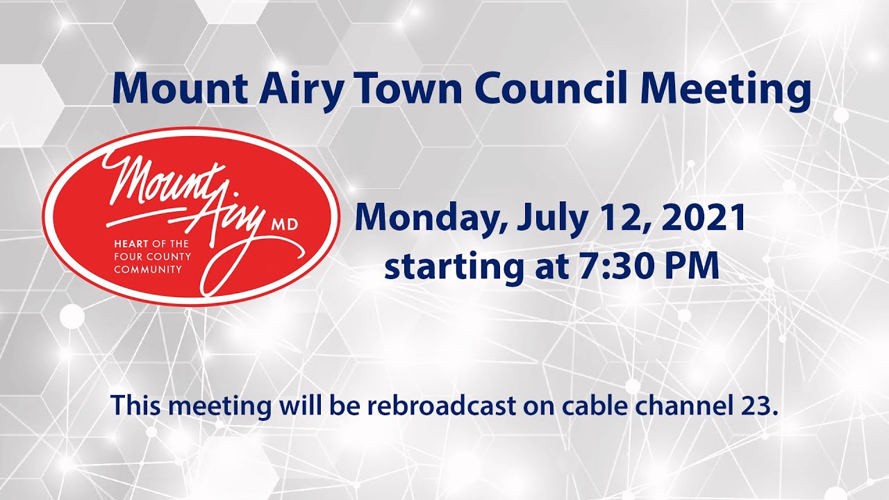 Mount Airy Town Council Meeting 7-12-2021