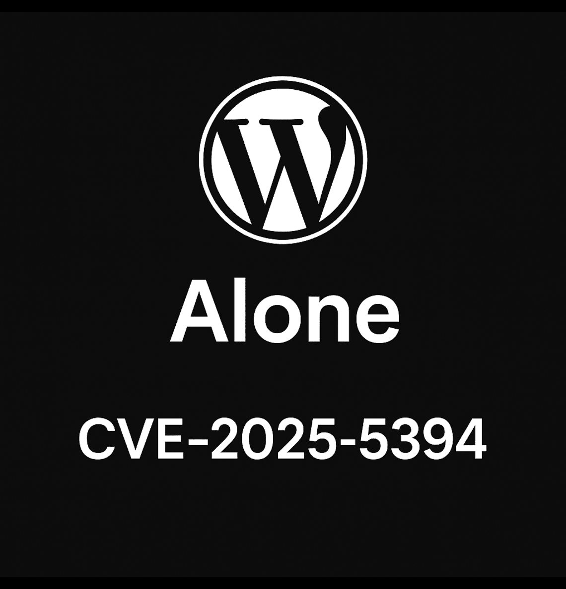 Kritična WordPress ranjivost: CVE‑2025‑5394 u temi "Alone"