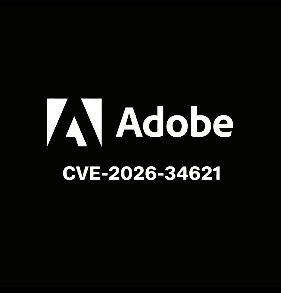 Adobe Acrobat Reader zero-day CVE-2026-34621