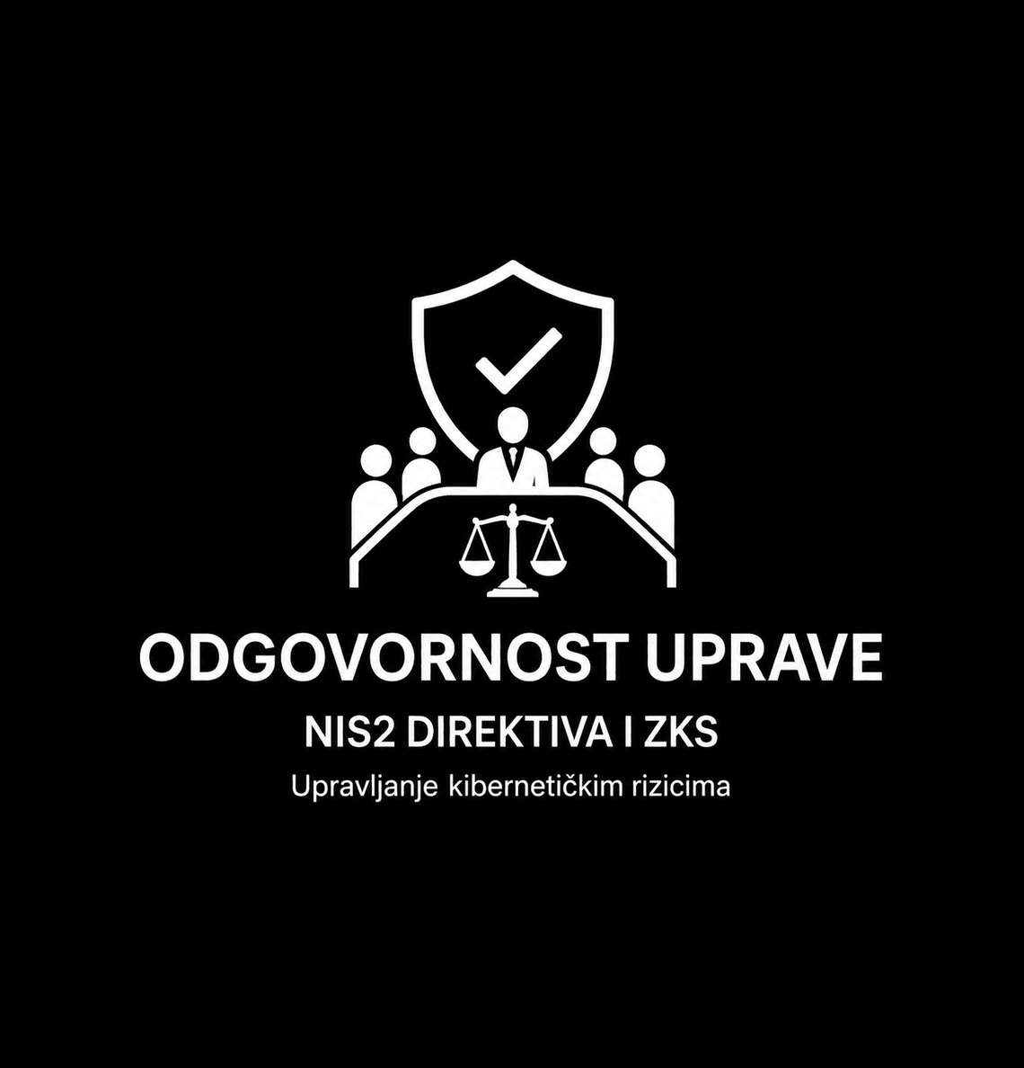Odgovornost uprave prema NIS2 i ZKS-u