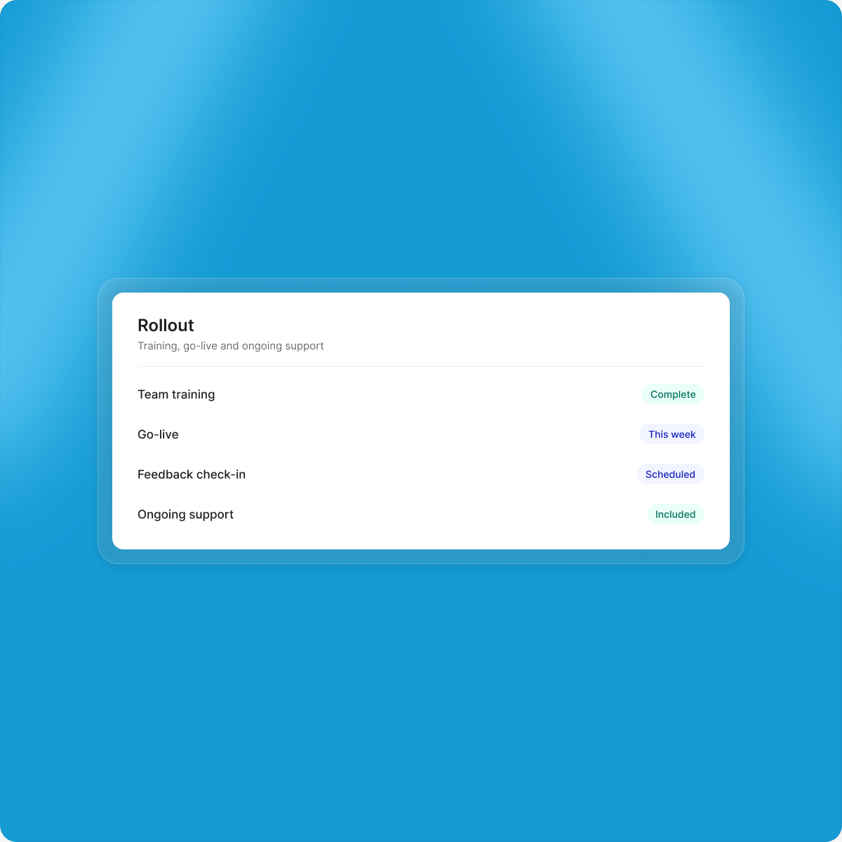 Rollout checklist with training, go-live and ongoing support