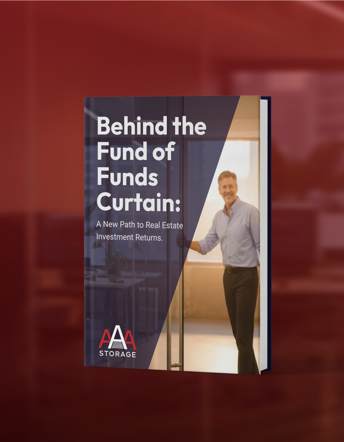 Cover of the ‘Behind the Fund of Funds Curtain: A New Path to Real Estate Investment Returns’ ebook, featuring a man in a modern office