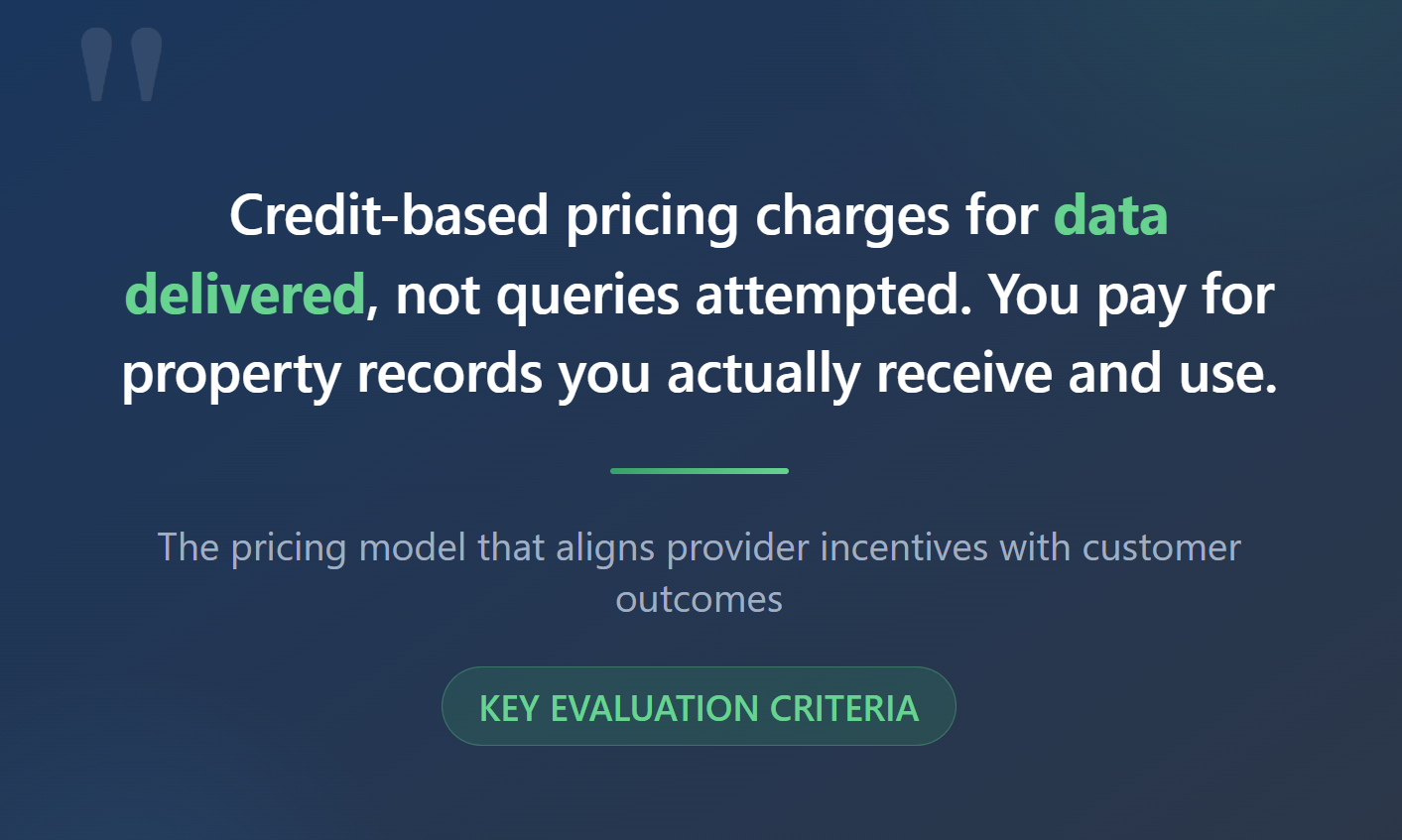 Pull quote stating credit-based pricing charges for data delivered not queries attempted