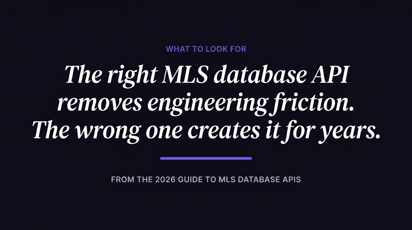  Pull quote graphic stating that the right MLS database API removes engineering friction while the wrong one creates years of it