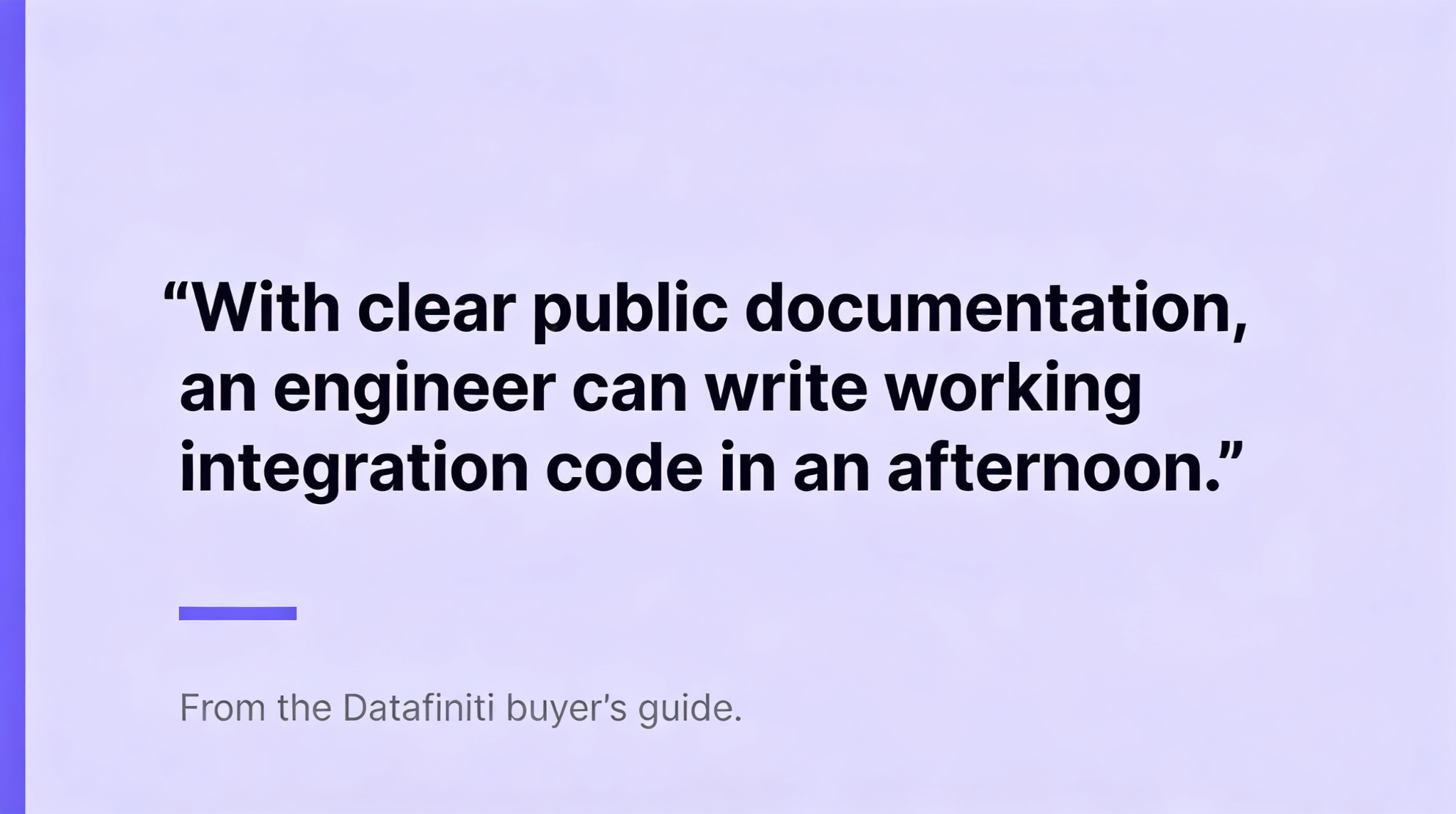 Pull quote graphic stating that engineers can write working integration code in an afternoon when documentation is clear.