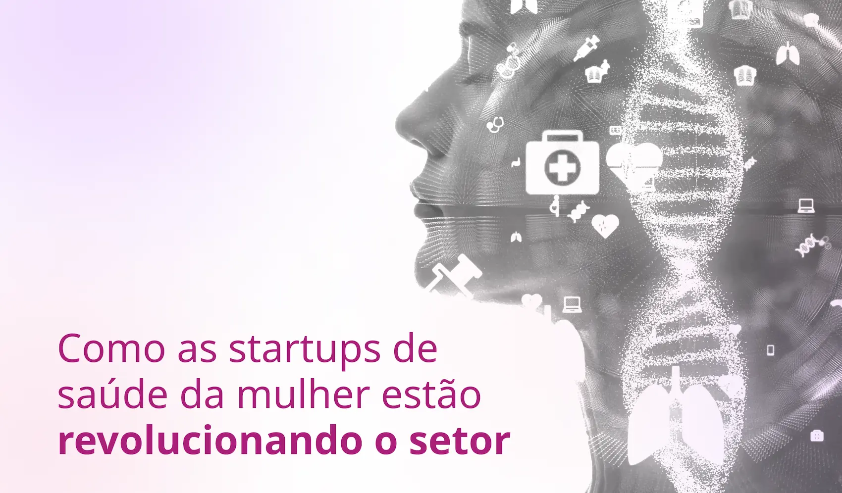 Femtechs: Como startups de saúde da mulher estão revolucionando o setor