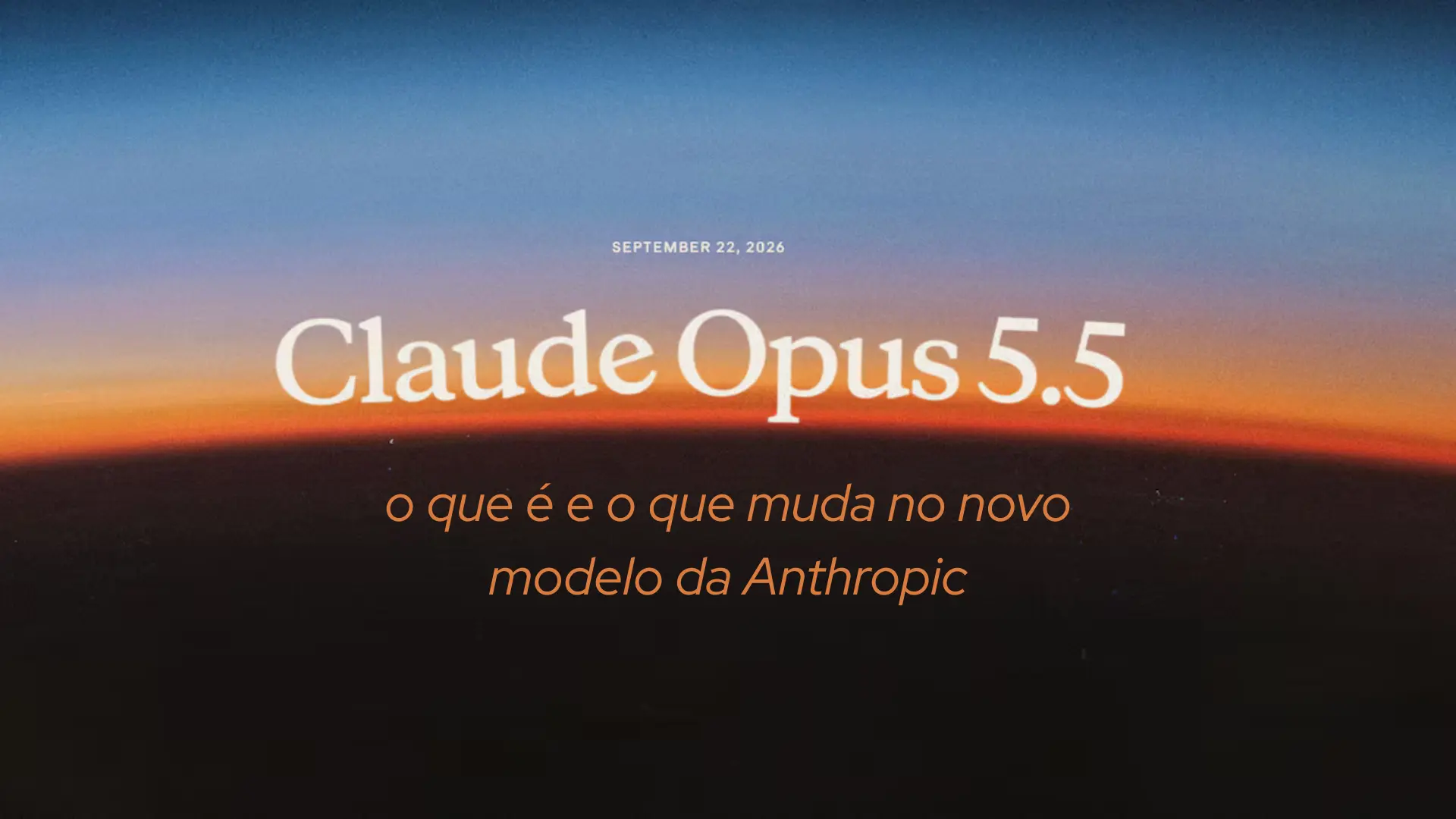 Claude Opus 5.5: o que é e o que muda no novo modelo da Anthropic