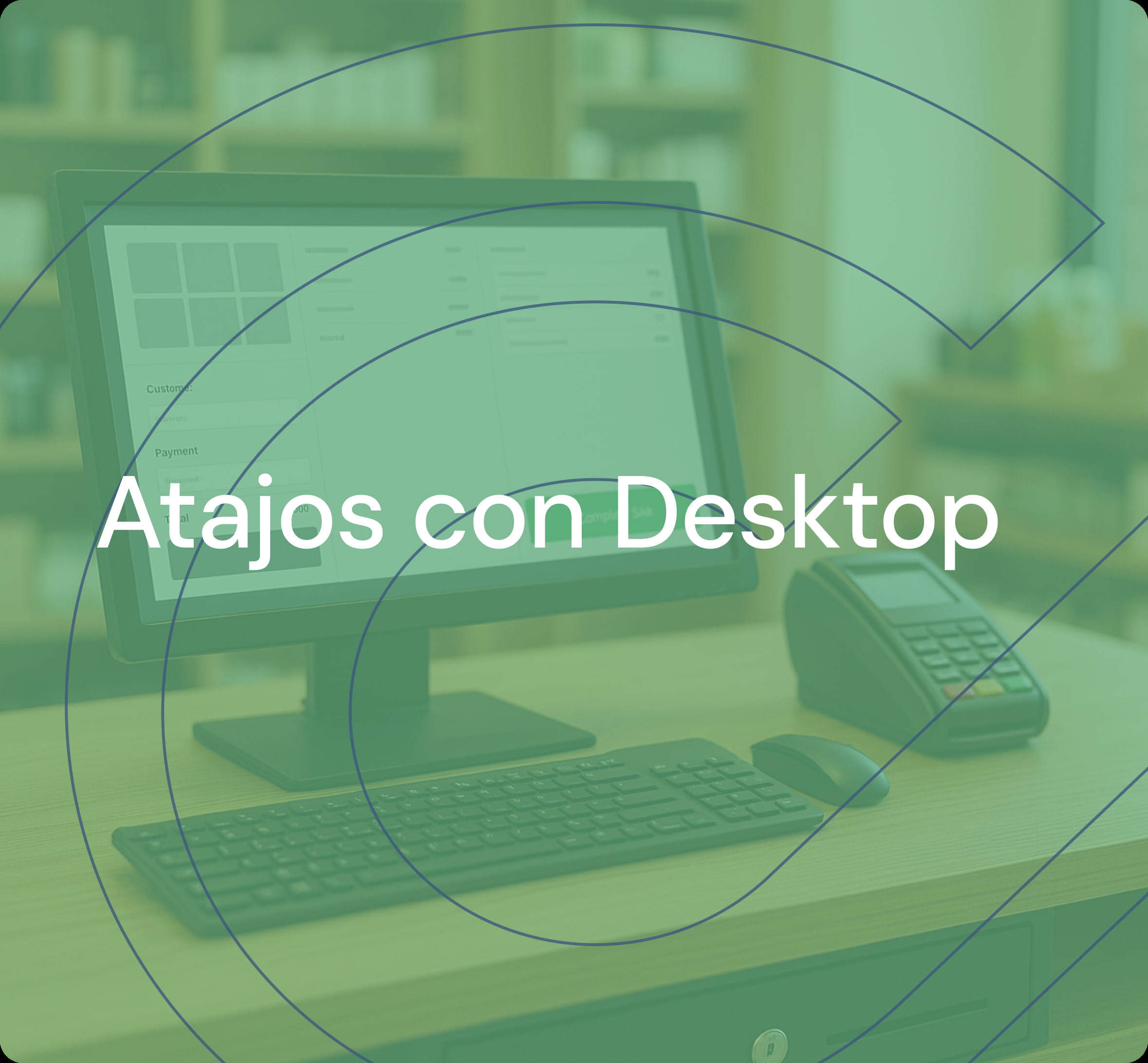 Agilizá tu punto de venta con Desktop