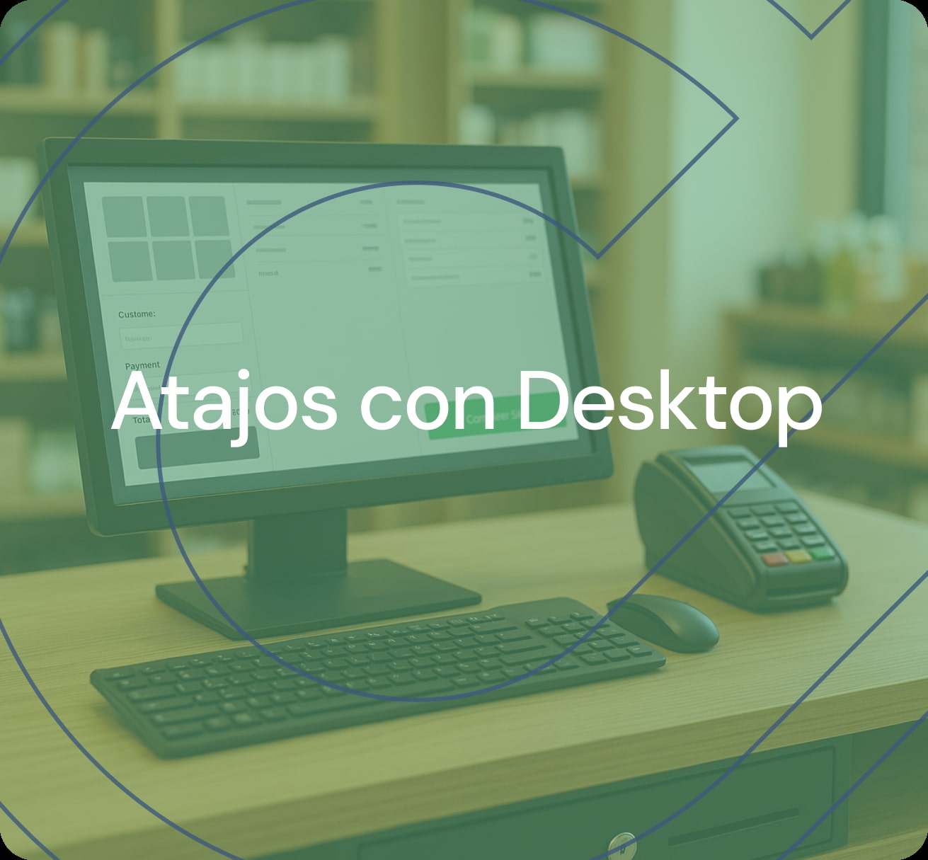 Agilizá tu punto de venta con Desktop