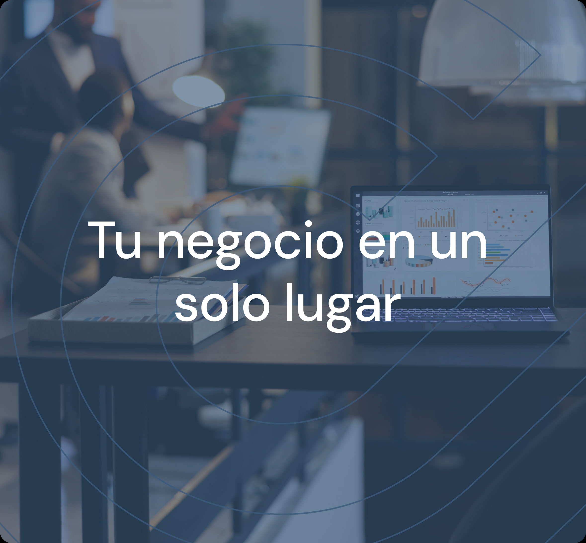 La importancia de gestionar tu negocio de manera integral
