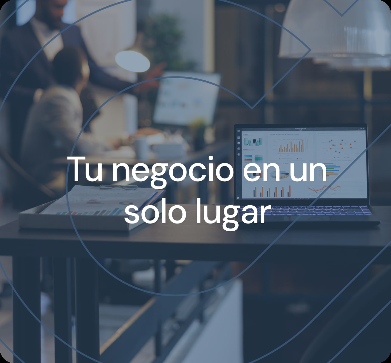 La importancia de gestionar tu negocio de manera integral
