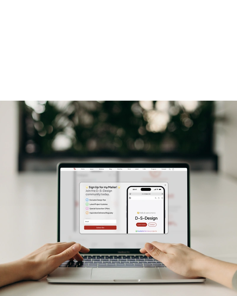 Hands typing on a laptop showing a sign-up popup for the D-S-Design mailing list featuring design tips and project updates.